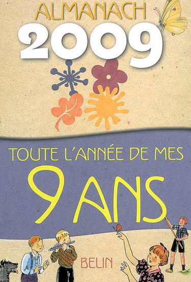 Toute l'année de mes 9 ans : almanach 2009