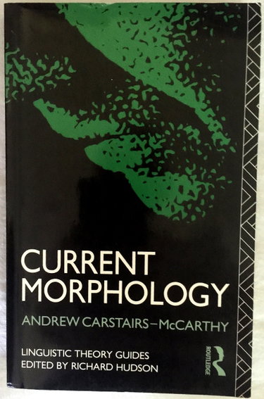 Couverture de Current Morphology par Andrew Carstairs-Mccarthy