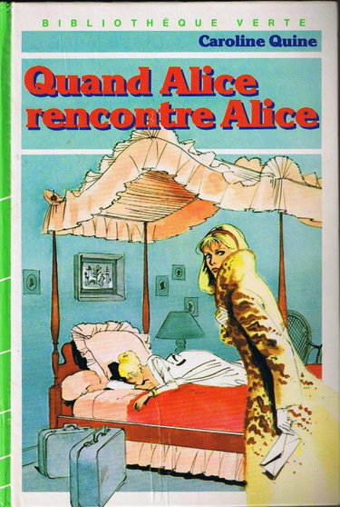 Quand Alice rencontre Alice (Bibliothèque verte)