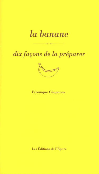 La banane : dix façons de la préparer
