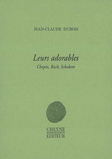 Leurs adorables : Chopin, Bach, Schubert
