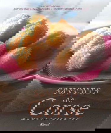 Saveurs de Corse: 80 recettes d'aujourd'hui