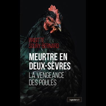 Meurtre en Deux-Sèvres : la vengeance des poules