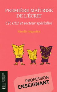 Première maîtrise de l'écrit: CP, CE1, secteur spécialisé