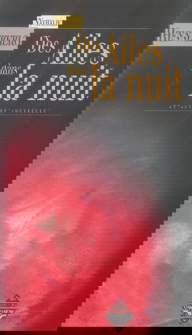 Des ailes dans la nuit et autres nouvelles