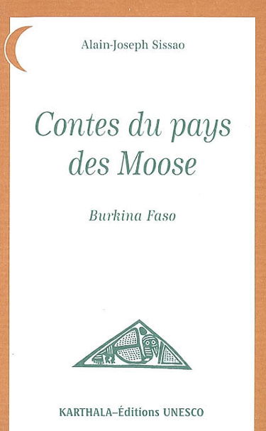 Contes du pays des Moose, Burkina Faso