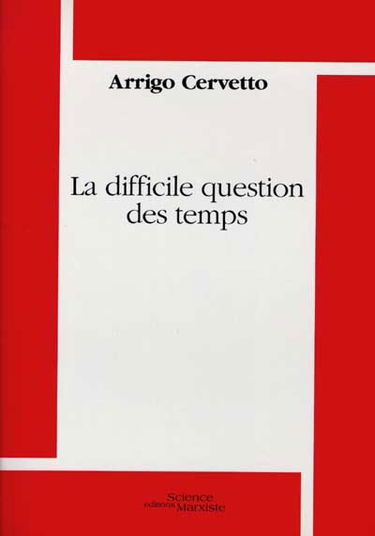 La difficile question des temps