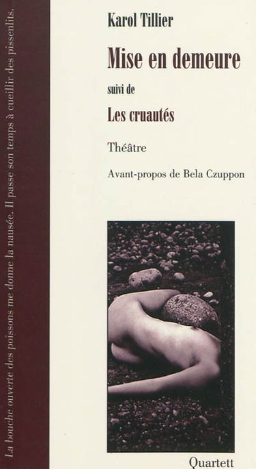 Mise en demeure. Les cruautés