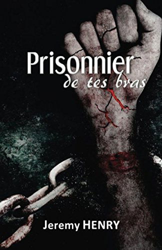 Prisonnier de tes bras