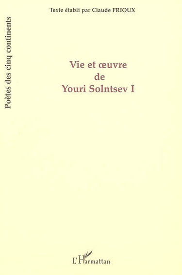 Vie et oeuvre de Youri Solntsev. Vol. 1