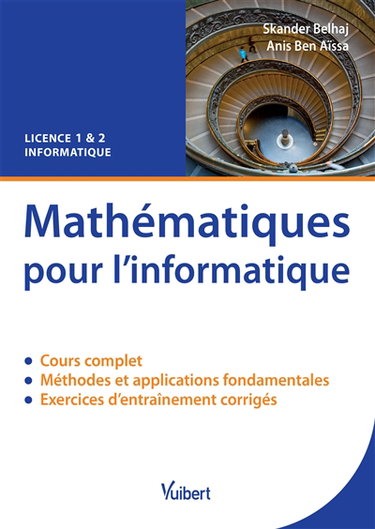 Mathématiques pour l'informatique : licence 1 & 2 informatique : cours et exercices corrigés