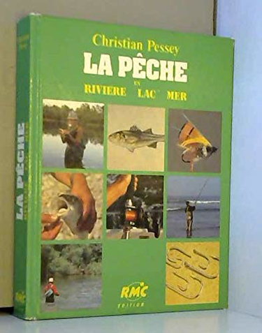 Peche en riviere, lac, mer (La)