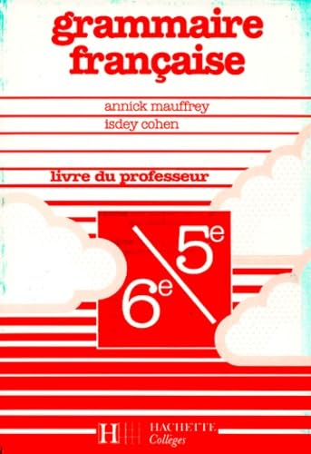 Grammaire française, 6e-5e : livre du professeur