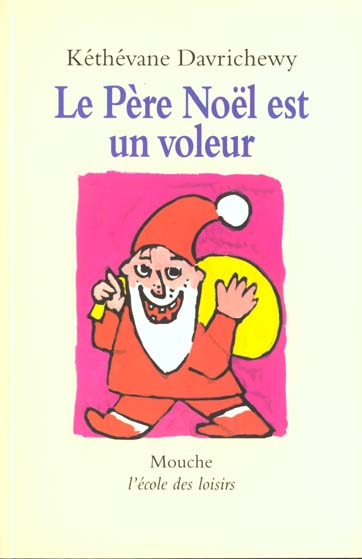 Le Père Noël est un voleur