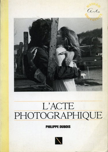 L'acte photographique : et autres essais