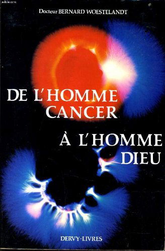 De l'homme cancer à l'homme dieu