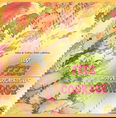 Les fées nous enseignent... le courage