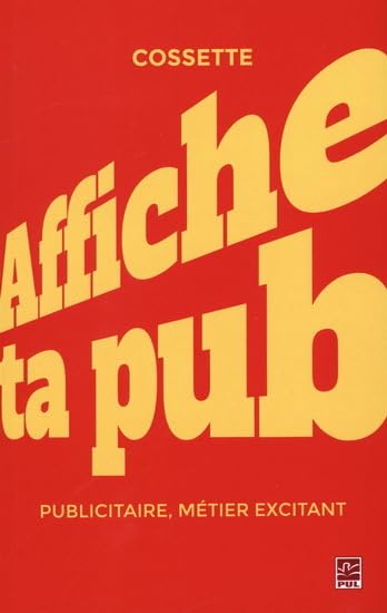 Affiche ta pub ! : publicitaire, métier excitant