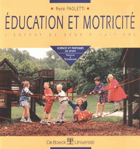 Education et motricité : l'enfant de deux à huit ans