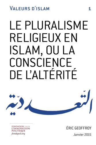 Le pluralisme religieux en Islam, ou la conscience de l'altérité