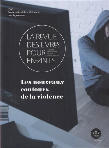 Couverture de Revue des livres pour enfants (La), n° 305. Les nouveaux contours de la violence par COLLECTIF