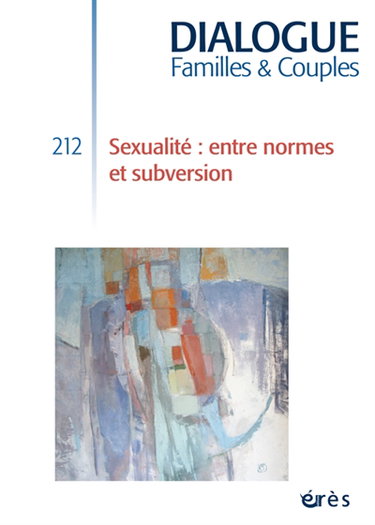 Couverture de Dialogue familles & couples, n° 212. Sexualité : entre normes et subversion