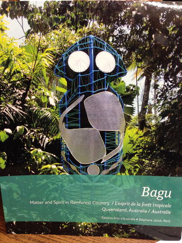 Bagu : Matter and Spirit in Rainforest Country. L'esprit de la forêt tropicale. Queensland, Australia / Australie