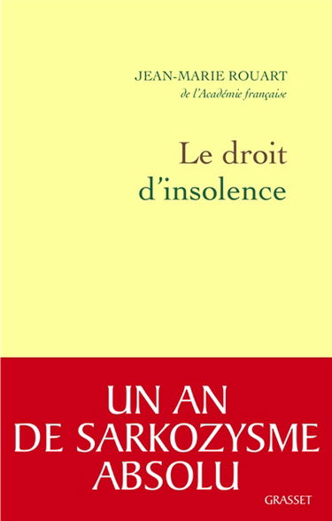 Devoir d'insolence : un an de sarkozysme absolu