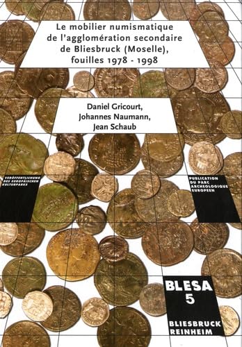 Le mobilier numismatique de l'agglomération secondaire de Bliesbruck: Fouilles 1978-1998