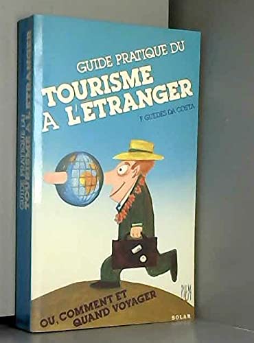 Guide pratique du tourisme à l'étranger