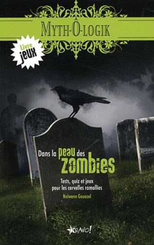 Couverture de Dans la peau des zombies: Tests, quiz et jeux pour les cervelles ramollies