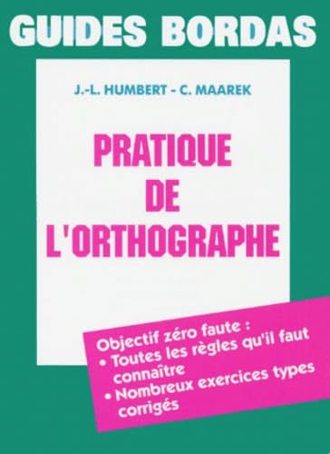 Pratique de l'orthographe (Ancienne Edition)