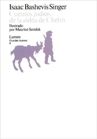 Couverture de Cuentos Judios De LA Aldea De Chelm/Zlateh the Goat and Other Stories par Isaac Bashevis-Singer