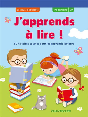J'apprends à lire ! : 80 histoires courtes pour les apprentis lecteurs : lecteurs débutants, 1re primaire, CP