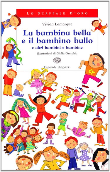 Couverture de La bambina bella e il bambino bullo a altri bambini e bambine