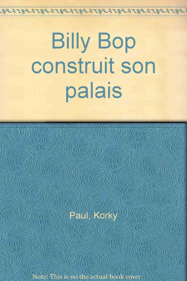 Billy Bop construit son palais