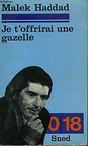 Couverture de Je t'offrirai une gazelle