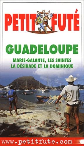 Guadeloupe : Marie-Galante, les Saintes, La Désirade et La Dominique