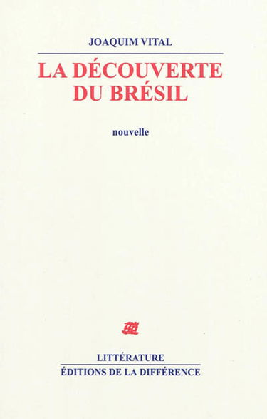 La découverte du Brésil : nouvelle