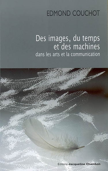 Des images, du temps et des machines dans les arts et la communication