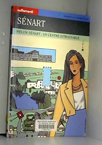 Autrement, hors série, France, n° 11. Sénart : Melun-Sénart, un centre introuvable