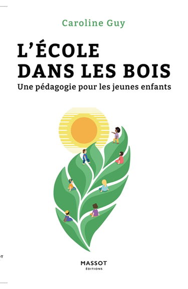 L'école dans les bois : une pédagogie pour les jeunes enfants
