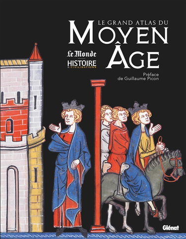 Couverture de Le grand atlas du Moyen Age