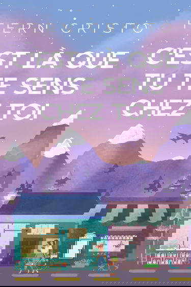 C'est Là Que Tu Te Sens Chez Toi