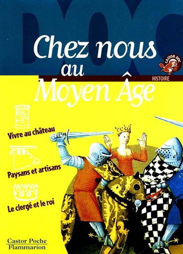 Chez nous au Moyen Age