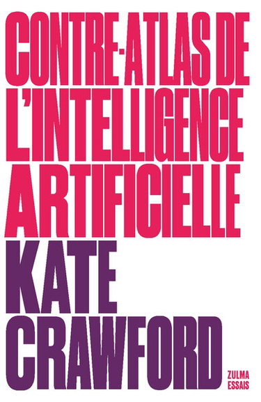 Couverture de Contre-atlas de l'intelligence artificielle : les coûts politiques, sociaux et environnementaux de l'IA