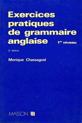 Exercices pratiques de grammaire anglaise : 1er niveau