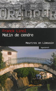 Meurtres en Limousin. Matin de cendre