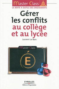 Gérer les conflits au collège et au lycée