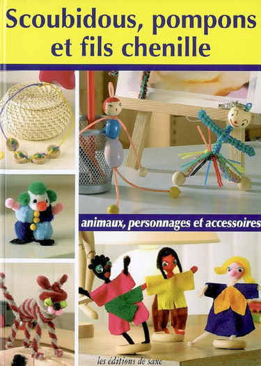 Scoubidous, pompons et fils chenille : animaux, personnages et accessoires
